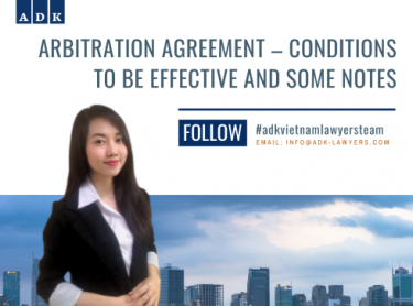 ARBITRATION AGREEMENT – CONDITIONS TO BE EFFECTIVE AND SOME NOTES