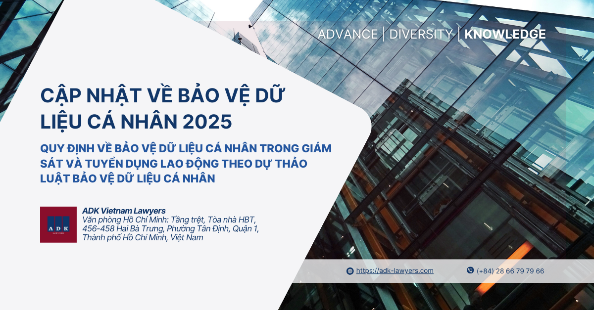 Quy định về bảo vệ dữ liệu cá nhân trong giám sát và tuyển dụng lao động theo dự thảo luật bảo vệ dữ liệu cá nhân