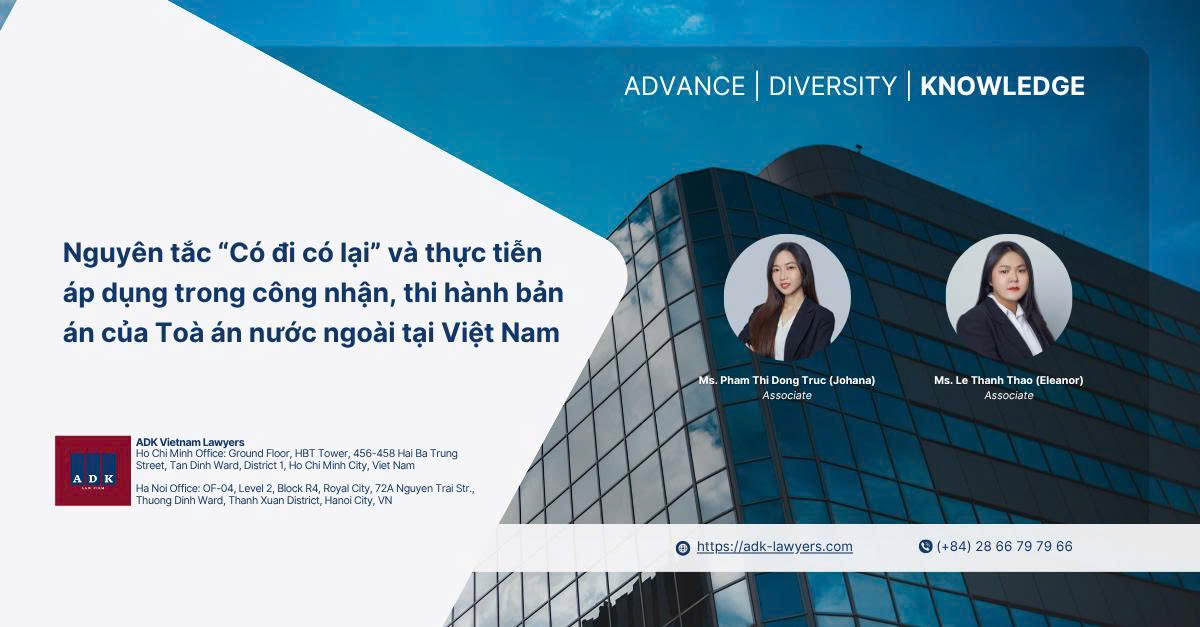 NGUYÊN TẮC “CÓ ĐI CÓ LẠI” VÀ THỰC TIỄN CÔNG NHẬN VÀ CHO THI HÀNH BẢN ÁN, QUYẾT ĐỊNH CỦA TOÀ ÁN NƯỚC NGOÀI TẠI VIỆT NAM