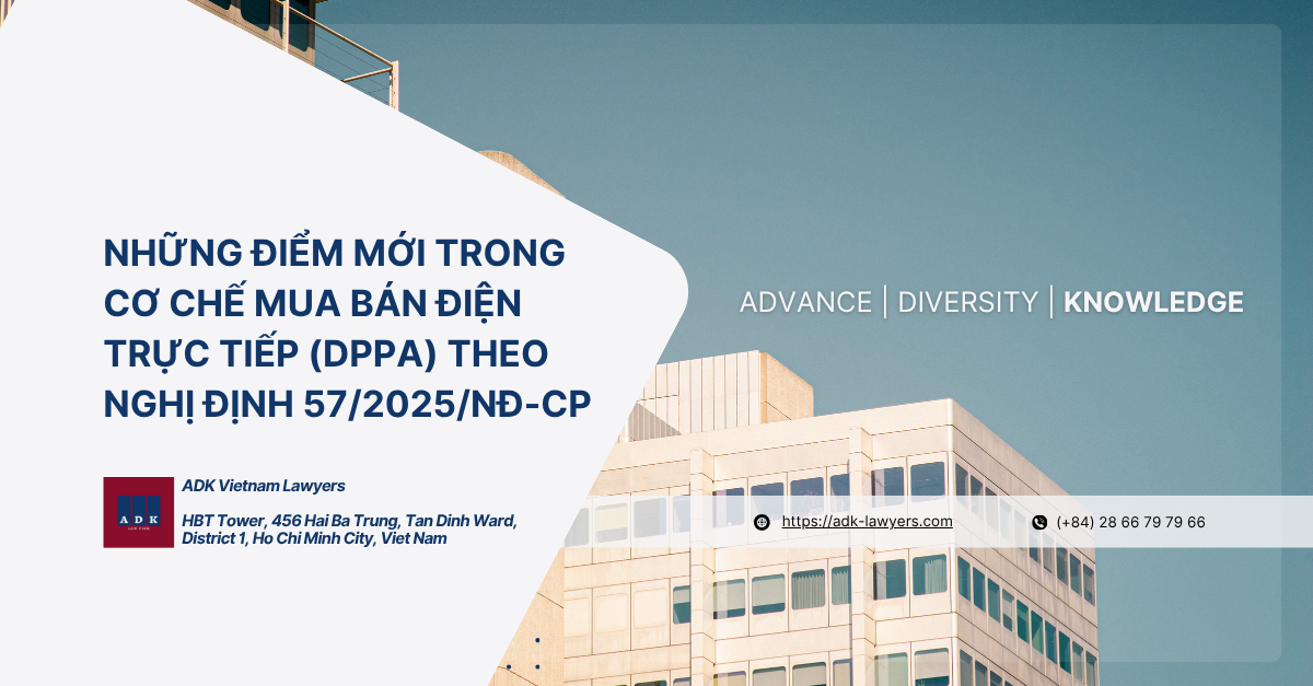 Những điểm mới về cơ chế mua bán điện trực tiếp (DPPA) theo Nghị định 57/2025/NĐ-CP