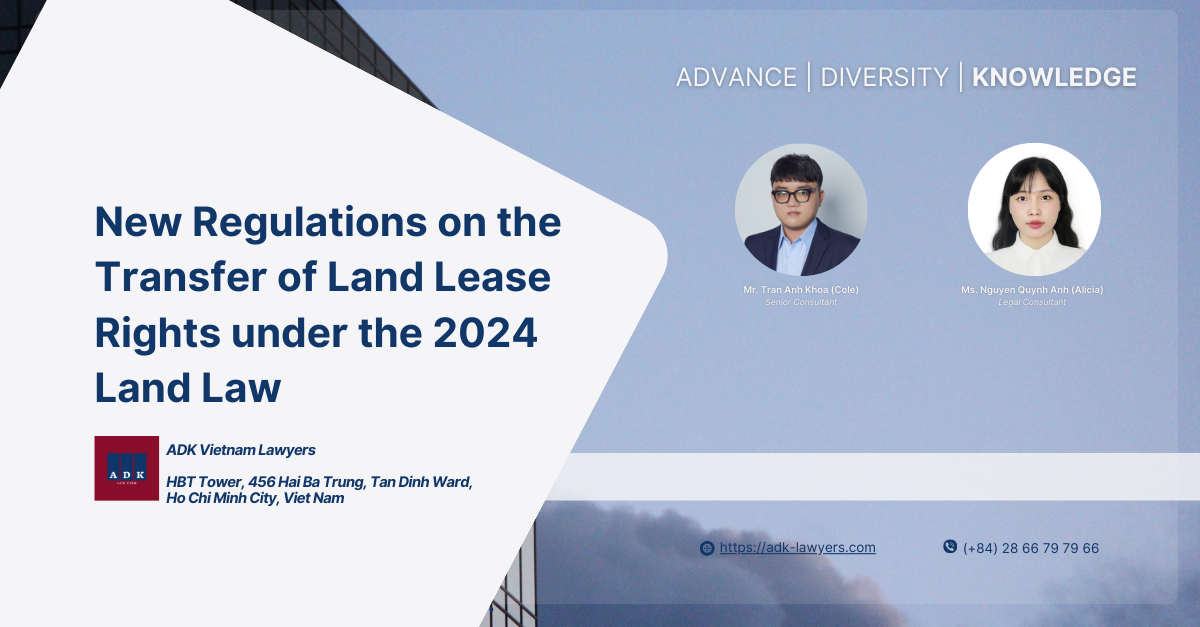 New Regulations on the Transfer of Land Lease Rights under the 2024 Land Law